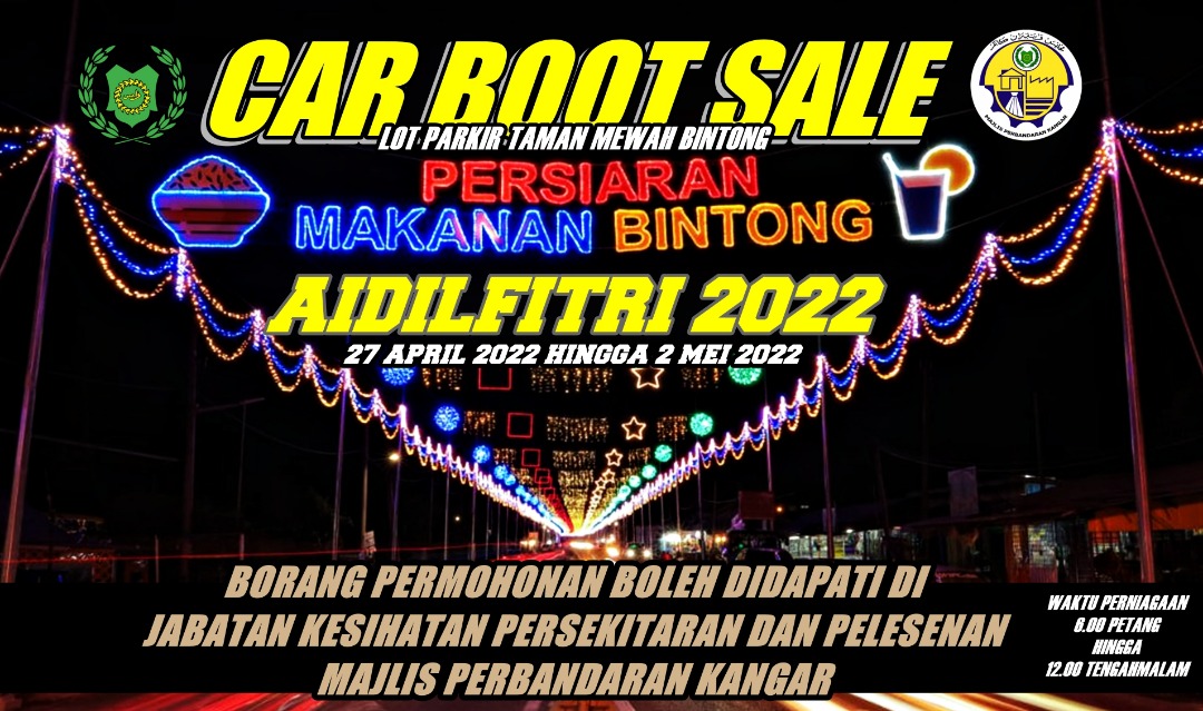 PERMOHONAN LOT NIAGA CAR BOOT SALE PERSIARAN MAKANAN BINTONG SEMPENA AIDILFITRI 2022