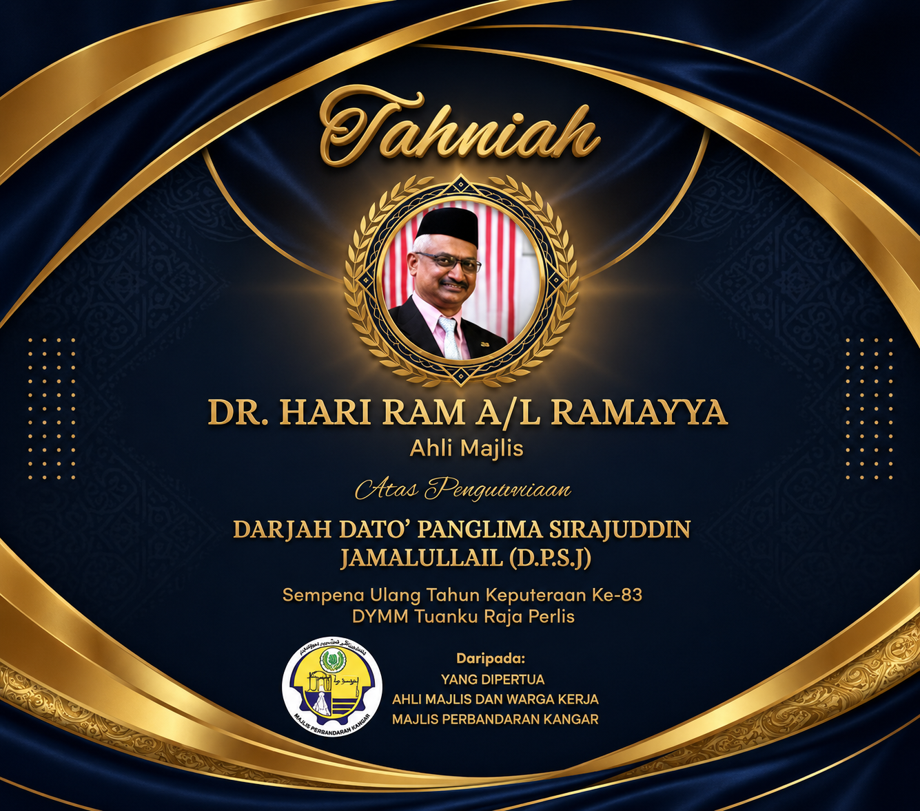 Pengurniaan DARJAH DATO’ PANGLIMA SIRAJUDDIN JAMALULLAIL (D.P.S.J)